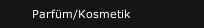 Parf&uuml;m/Kosmetik