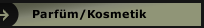 Parf&uuml;m/Kosmetik
